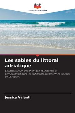 portada Les sables du littoral adriatique (en Francés)