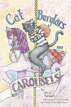 portada Cat Burglars and Carousels: My Mom's Descent into the Pit of Dementia