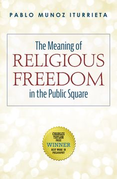 portada The Meaning of Religious Freedom in the Public Square