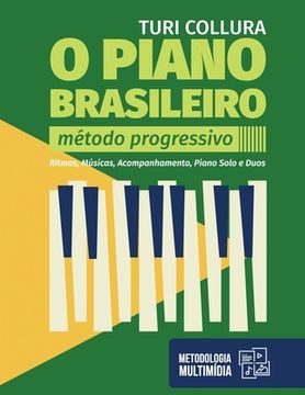 portada O Piano Brasileiro: Ritmos, Músicas, Acompanhamento, Piano Solo e Duos (in Portuguese)