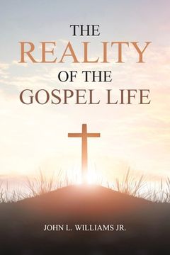 portada The Reality of the Gospel Life (in English)