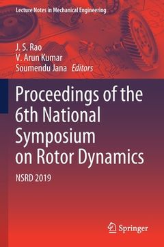 portada Proceedings of the 6th National Symposium on Rotor Dynamics: Nsrd 2019 (Lecture Notes in Mechanical Engineering) [Soft Cover ] 