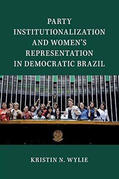 portada Party Institutionalization and Women's Representation in Democratic Brazil (Cambridge Studies in Gender and Politics)