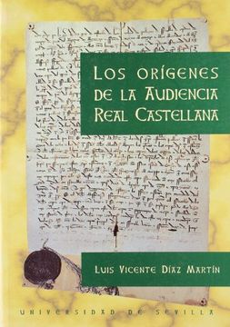 portada Los origenes de la audiencia real castellana (Serie historia y geografía)