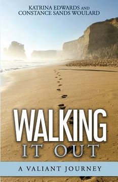 portada Walking It Out: A Valiant Journey (en Inglés)