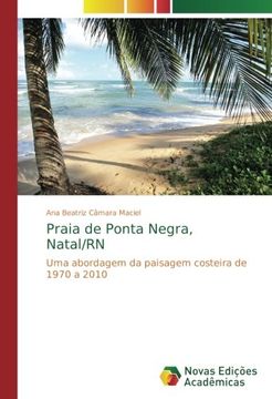 portada Praia de Ponta Negra, Natal/RN: Uma abordagem da paisagem costeira de 1970 a 2010
