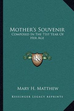 portada mother's souvenir: composed in the 71st year of her age (en Inglés)