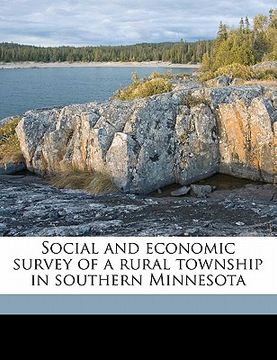 portada social and economic survey of a rural township in southern minnesota (en Inglés)