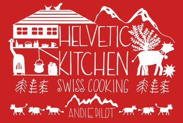 portada Helvetic Kitchen: Swiss Cooking (en Inglés)