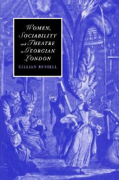 portada Women, Sociability and Theatre in Georgian London Hardback (Cambridge Studies in Romanticism) (en Inglés)