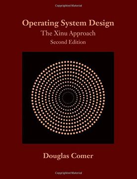 portada Operating System Design: The Xinu Approach, Second Edition (in English)
