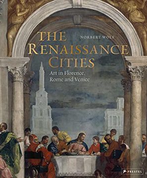 portada The Renaissance Cities: Art in Florence, Rome and Venice (in English)