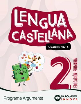 portada Lengua Castellana 2º Educacion Primaria Argumenta Cuaderno 4 Innova 2 Catalunya / Illes Balears (in Spanish)