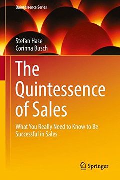 portada The Quintessence of Sales: What you Really Need to Know to be Successful in Sales (Quintessence Series) (en Inglés)