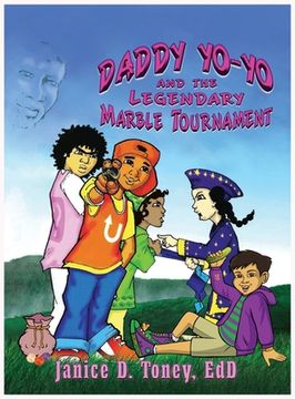 portada Daddy Yo-Yo and the Legendary Marble Tournament (en Inglés)