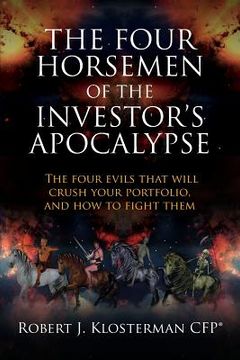 portada The Four Horsemen of the Investor's Apocalypse: The four evils that will crush your portfolio, and how to fight them (en Inglés)