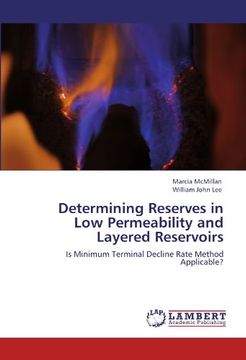 portada Determining Reserves in Low Permeability and Layered Reservoirs: Is Minimum Terminal Decline Rate Method Applicable?