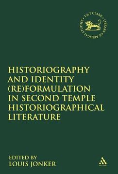 portada historiography and identity (re)formulation in second temple historiographical literature (en Inglés)