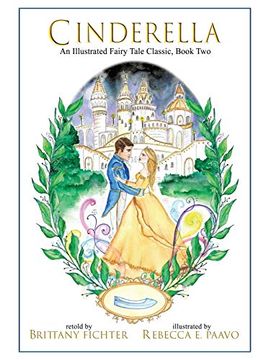 portada Cinderella: An Illustrated Fairy Tale Classic (2) (Illustrated Fairy Tale Classics) 