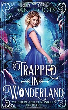 portada Trapped in Wonderland (Wonderland Chronicles) (en Inglés)