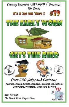portada The Early Worm Gets The Bird - Over 200 Jokes + Cartoons - Animals, Aliens, Sports, Holidays, Occupations, School, Computers, Monsters, Dinosaurs & ... White (It's a Zoo Out There !) (Volume 79)