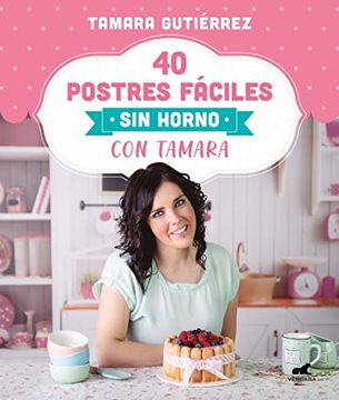 portada 40 Postres Fáciles sin Horno con Tamara