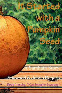 portada It Started With a Pumpkin Seed (en Inglés)
