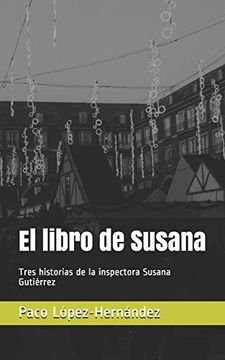 portada El Libro de Susana: Tres Historias de la Inspectora Susana Gutiérrez (in Spanish)