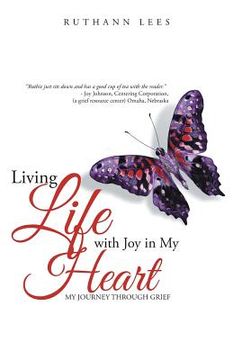 portada Living Life with Joy in My Heart: My Journey Through Grief (en Inglés)