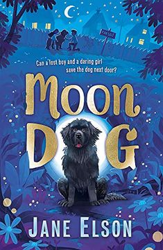 portada Moon Dog: A Heart-Warming Animal Tale of Bravery and Friendship (en Inglés)