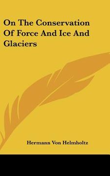 portada on the conservation of force and ice and glaciers (in English)
