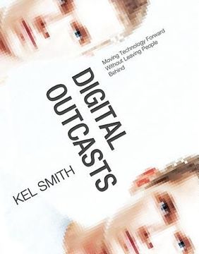 portada digital outcasts: moving technology forward without leaving people behind (in English)