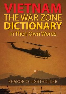 portada Vietnam: The War Zone Dictionary In Their Own Words (en Inglés)