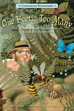 portada One Beetle too Many: The Extraordinary Adventures of Charles Darwin (Candlewick Biographies) (in English)