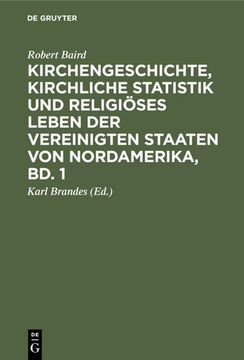 portada Kirchengeschichte, Kirchliche Statistik und Religiöses Leben der Vereinigten Staaten von Nordamerika, bd. 1 (en Alemán)