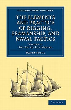portada The Elements and Practice of Rigging, Seamanship, and Naval Tactics: Volume 2 (Cambridge Library Collection - Naval and Military History) (en Inglés)
