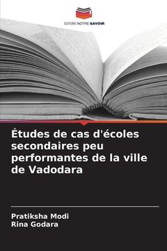portada Études de cas d'écoles secondaires peu performantes de la ville de Vadodara (en Francés)