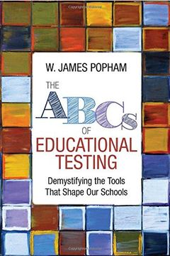 portada The ABCs of Educational Testing: Demystifying the Tools That Shape Our Schools