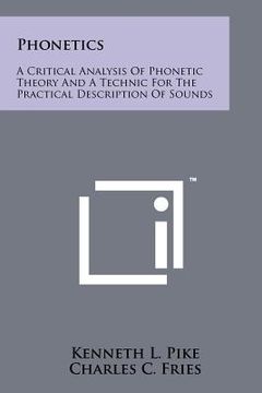 portada phonetics: a critical analysis of phonetic theory and a technic for the practical description of sounds