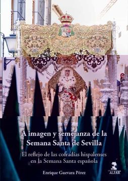 portada A Imagen y Semejanza de la Semana Santa de Sevilla