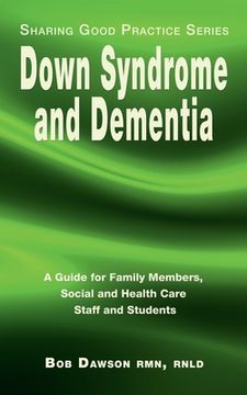 portada Down Syndrome and Dementia: A Guide for Family Members, Social and Health Care Staff and Students (1) (Sharing Good Practice Series) 
