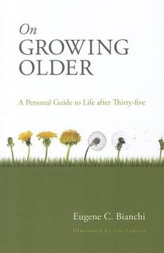 portada on growing older: a personal guide to life after thirty-five (en Inglés)