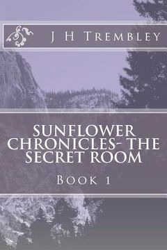 portada sunflower chronicles - the secret room (en Inglés)