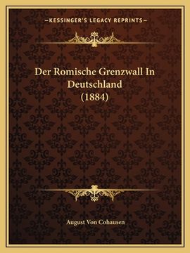 portada Der Romische Grenzwall In Deutschland (1884) (en Alemán)
