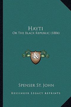 portada hayti: or the black republic (1884) (en Inglés)