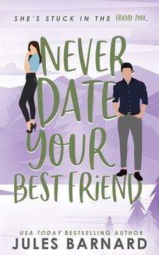 portada Never Date Your Best Friend (en Inglés)