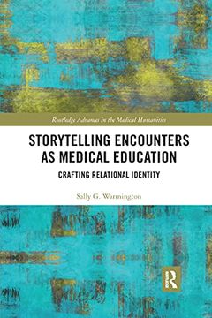 portada Storytelling Encounters as Medical Education (Routledge Advances in the Medical Humanities) (en Inglés)