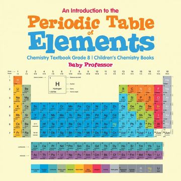 portada An Introduction to the Periodic Table of Elements: Chemistry Textbook Grade 8 | Children'S Chemistry Books (in English)