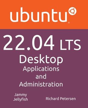 portada Ubuntu 22.04 LTS Desktop: Applications and Administration (en Inglés)