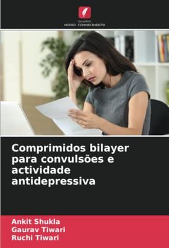 portada Comprimidos Bilayer Para Convulsões e Actividade Antidepressiva (en Portugués)